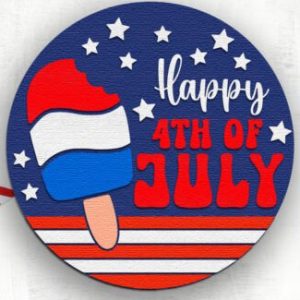 "Happy 4th of July" Frozen Pop Patriotic Round Sign Project