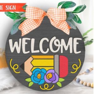 "Welcome" Round Sign with Pencils and Flowers Project
