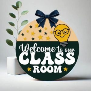 "Welcome to our Classroom" with lightbulb round sign